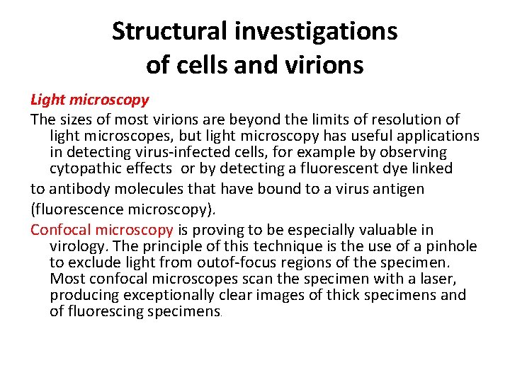 Structural investigations of cells and virions Light microscopy The sizes of most virions are Structural investigations of cells and virions Light microscopy The sizes of most virions are