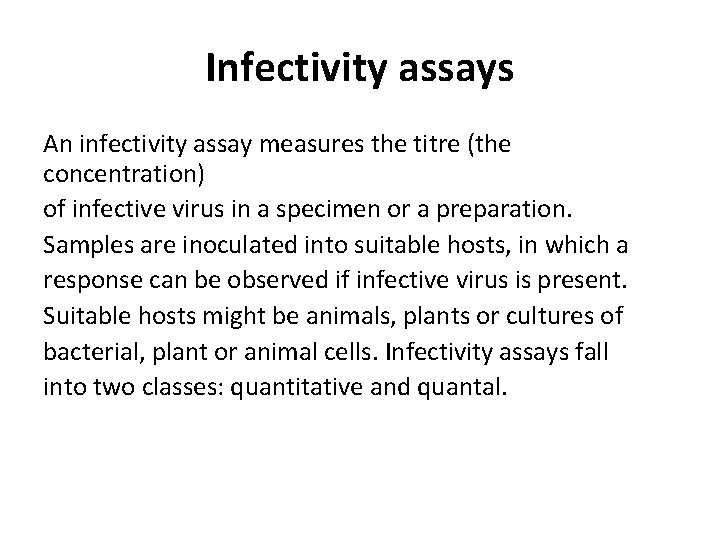 Infectivity assays An infectivity assay measures the titre (the concentration) of infective virus in Infectivity assays An infectivity assay measures the titre (the concentration) of infective virus in