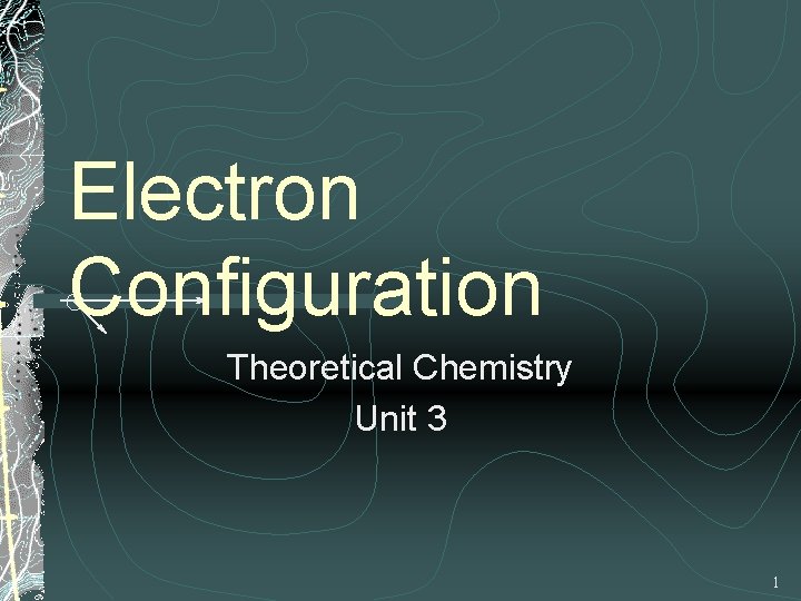 Electron Configuration Theoretical Chemistry Unit 3 1 