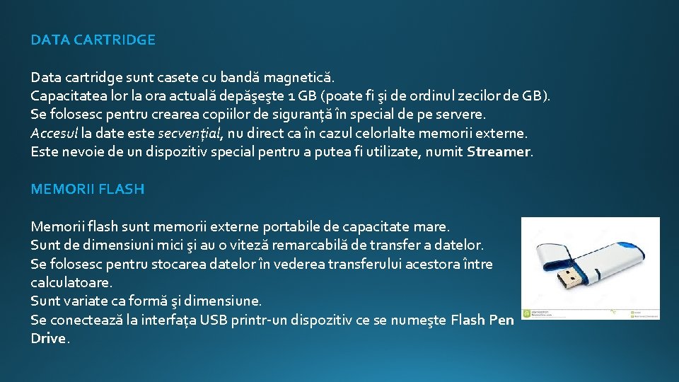 DATA CARTRIDGE Data cartridge sunt casete cu bandă magnetică. Capacitatea lor la ora actuală