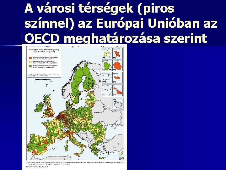 A városi térségek (piros színnel) az Európai Unióban az OECD meghatározása szerint 