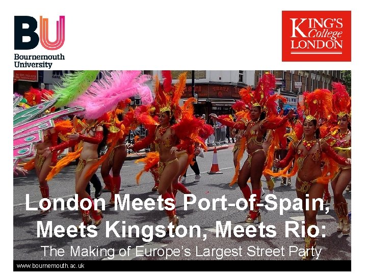 London Meets Port-of-Spain, Meets Kingston, Meets Rio: The Making of Europe’s Largest Street Party