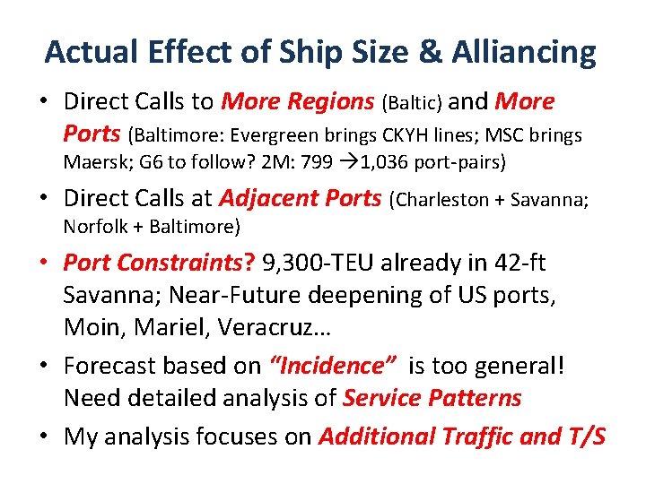 Actual Effect of Ship Size & Alliancing • Direct Calls to More Regions (Baltic)