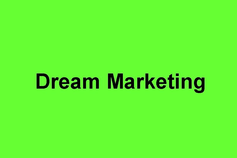 Dream Marketing 