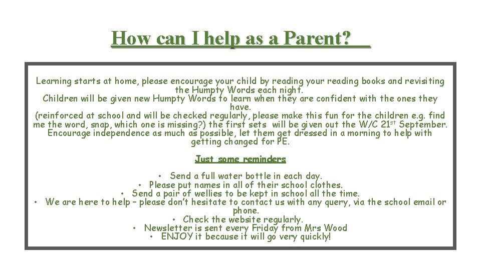 How can I help as a Parent? Learning starts at home, please encourage your