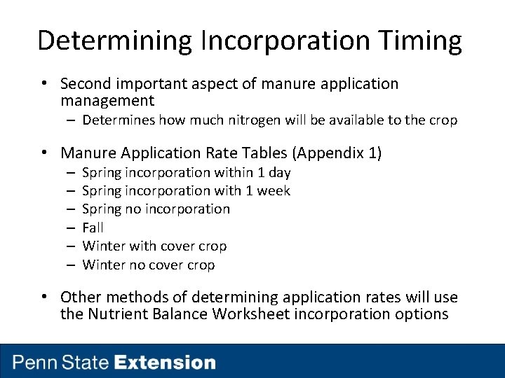 Determining Incorporation Timing • Second important aspect of manure application management – Determines how