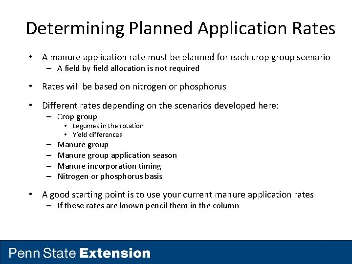 Determining Planned Application Rates • A manure application rate must be planned for each