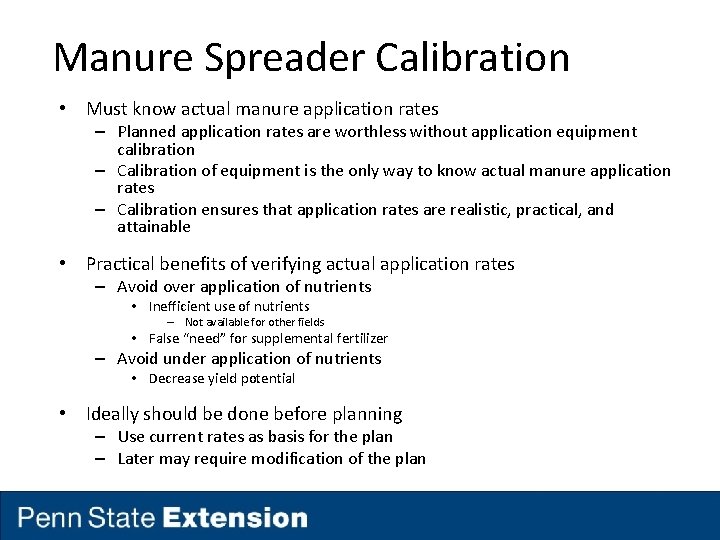 Manure Spreader Calibration • Must know actual manure application rates – Planned application rates