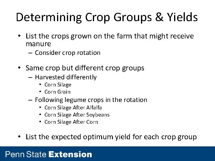 Determining Crop Groups & Yields • List the crops grown on the farm that