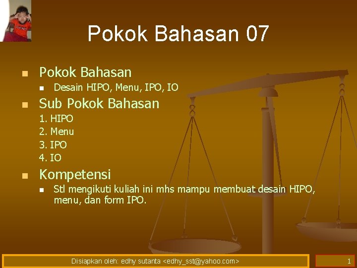 Pokok Bahasan 07 n Pokok Bahasan n n Sub Pokok Bahasan 1. 2. 3.