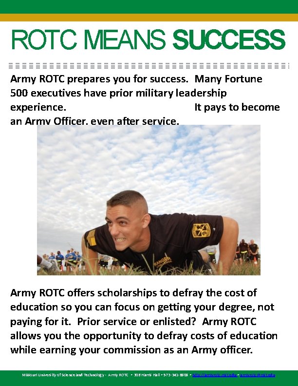 ROTC MEANS SUCCESS Army ROTC prepares you for success. Many Fortune 500 executives have