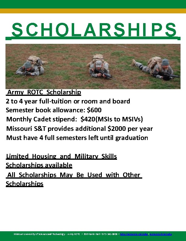 S CHOL ARS HI P S Army ROTC Scholarship 2 to 4 year full-tuition
