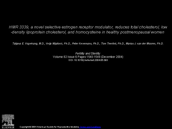 HMR 3339, a novel selective estrogen receptor modulator, reduces total cholesterol, low -density lipoprotein