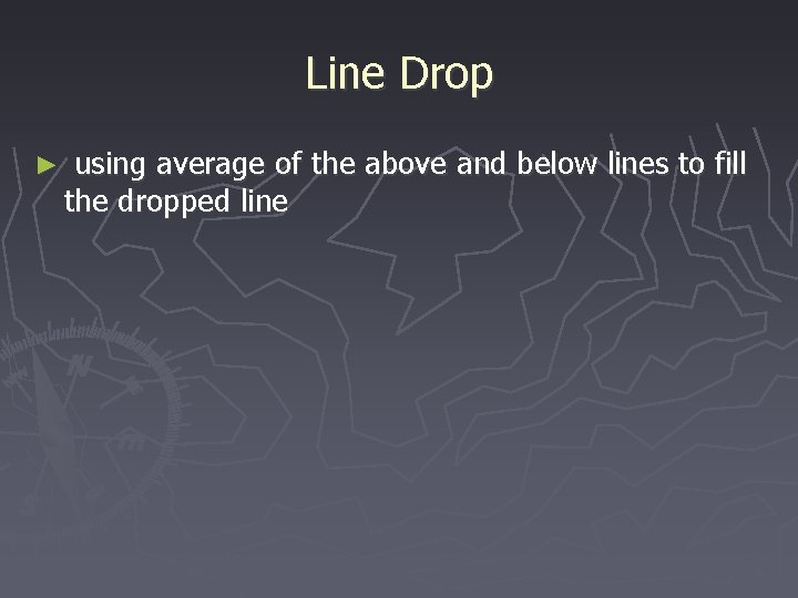 Line Drop ► using average of the above and below lines to fill the