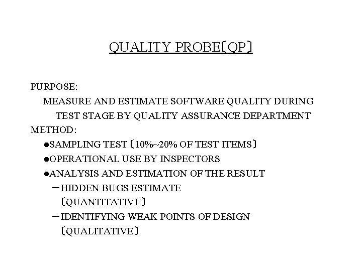 SOFTWARE QUALITY ASSURANCE PRACTICE IN JAPAN A CASE
