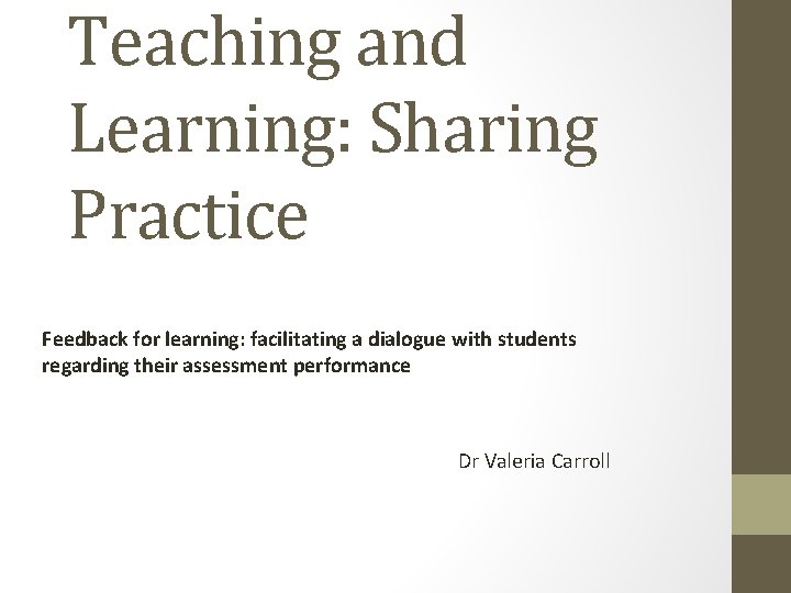 Teaching and Learning Sharing Practice Feedback for learning