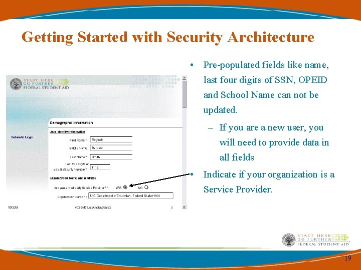 Getting Started with Security Architecture • Pre-populated fields like name, last four digits of Getting Started with Security Architecture • Pre-populated fields like name, last four digits of