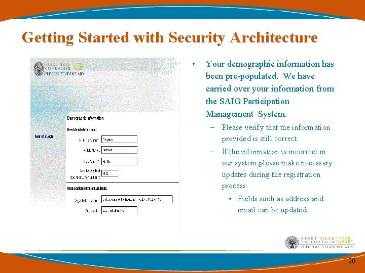 Getting Started with Security Architecture • Your demographic information has been pre-populated. We have Getting Started with Security Architecture • Your demographic information has been pre-populated. We have
