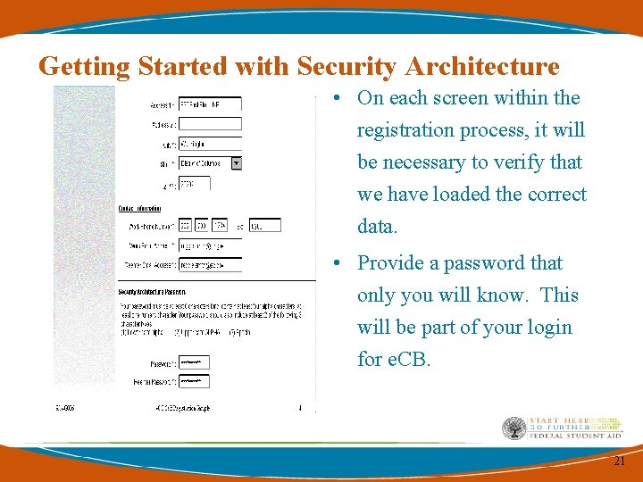Getting Started with Security Architecture • On each screen within the registration process, it Getting Started with Security Architecture • On each screen within the registration process, it