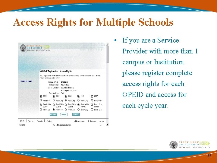 Access Rights for Multiple Schools • If you are a Service Provider with more Access Rights for Multiple Schools • If you are a Service Provider with more