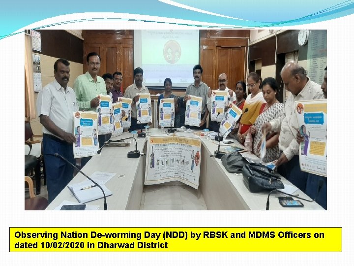 Observing Nation De-worming Day (NDD) by RBSK and MDMS Officers on dated 10/02/2020 in