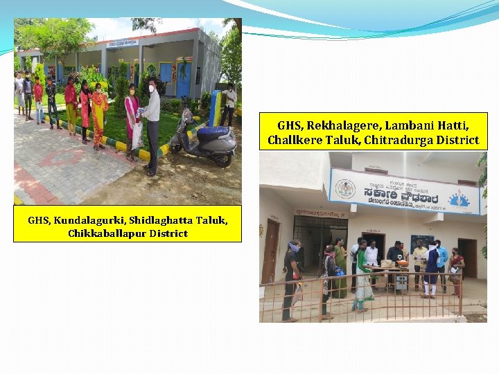 GHS, Rekhalagere, Lambani Hatti, Challkere Taluk, Chitradurga District GHS, Kundalagurki, Shidlaghatta Taluk, Chikkaballapur District