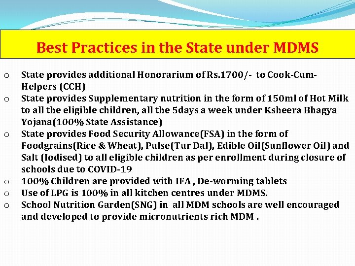 Best Practices in the State under MDMS o o o State provides additional Honorarium