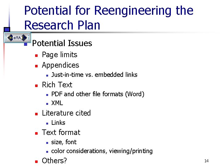 Potential for Reengineering the Research Plan n Potential Issues n n Page limits Appendices