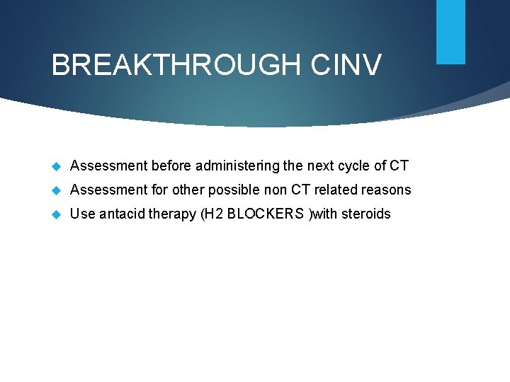 BREAKTHROUGH CINV Assessment before administering the next cycle of CT Assessment for other possible