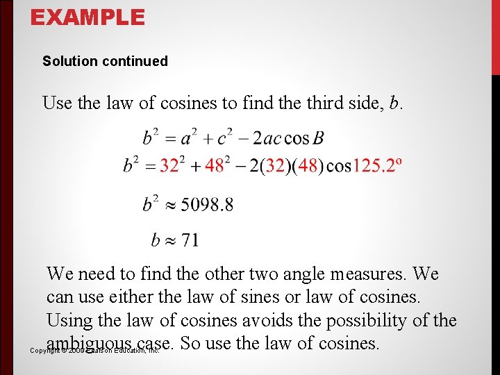 EXAMPLE Solution continued Use the law of cosines to find the third side, b. EXAMPLE Solution continued Use the law of cosines to find the third side, b.