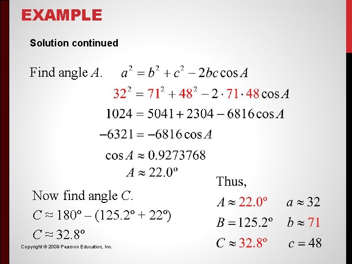 EXAMPLE Solution continued Find angle A. Now find angle C. C ≈ 180º –