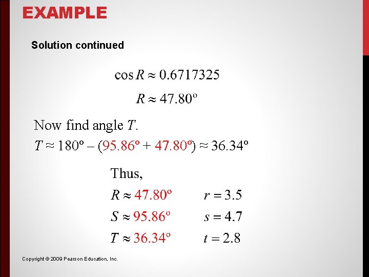 EXAMPLE Solution continued Now find angle T. T ≈ 180º – (95. 86º + EXAMPLE Solution continued Now find angle T. T ≈ 180º – (95. 86º +