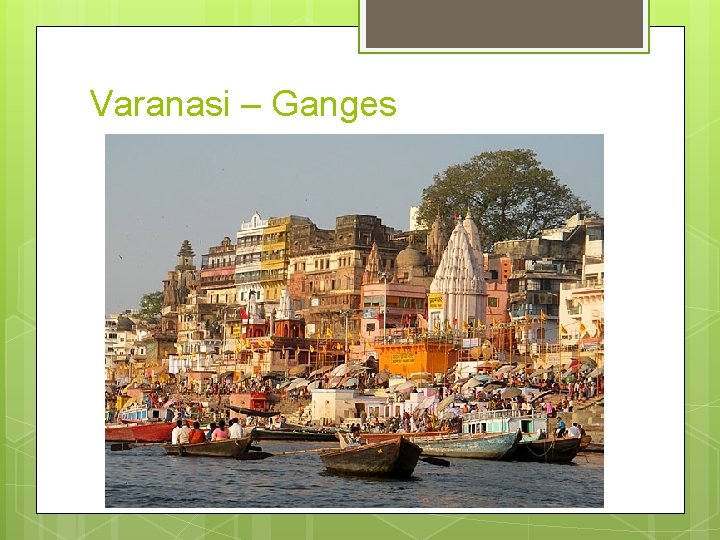 Varanasi – Ganges 