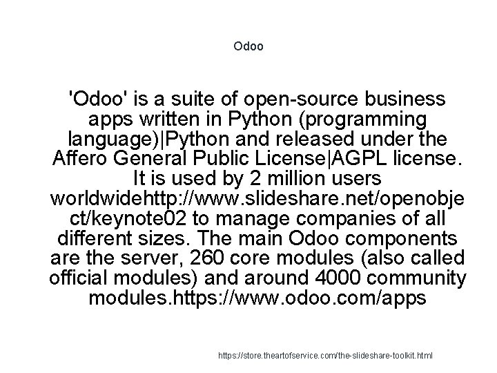 Odoo 'Odoo' is a suite of open-source business apps written in Python (programming language)|Python