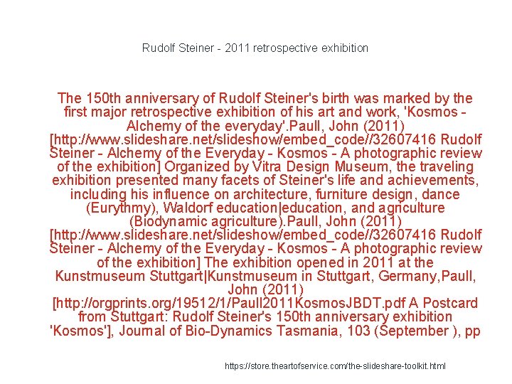Rudolf Steiner - 2011 retrospective exhibition 1 The 150 th anniversary of Rudolf Steiner's
