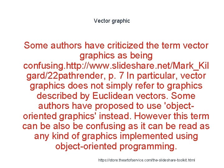 Vector graphic 1 Some authors have criticized the term vector graphics as being confusing.