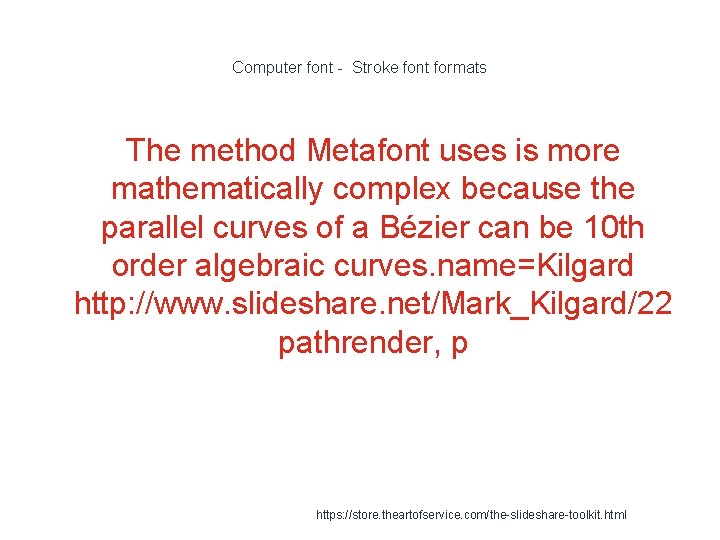 Computer font - Stroke font formats The method Metafont uses is more mathematically complex