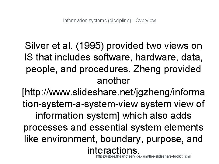 Information systems (discipline) - Overview 1 Silver et al. (1995) provided two views on