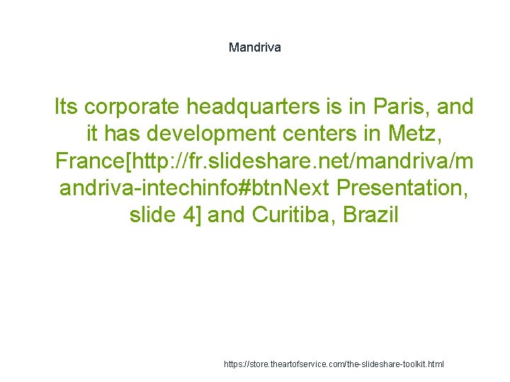 Mandriva 1 Its corporate headquarters is in Paris, and it has development centers in