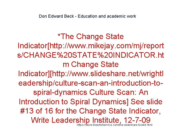 Don Edward Beck - Education and academic work *The Change State Indicator[http: //www. mikejay.