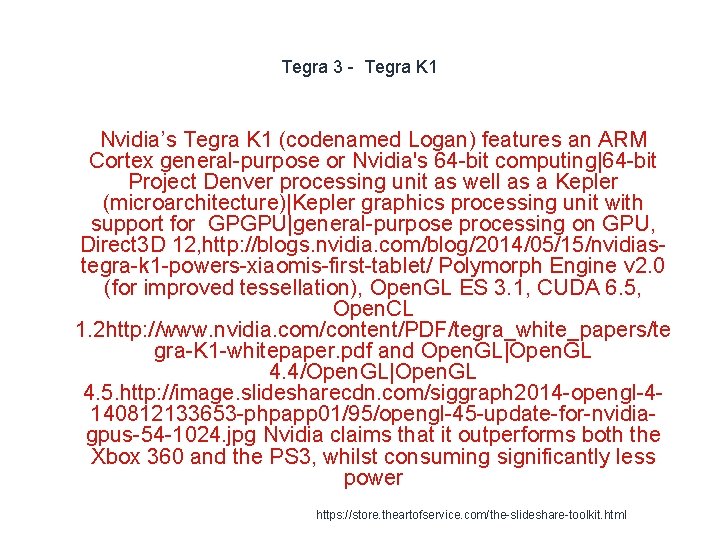 Tegra 3 - Tegra K 1 Nvidia’s Tegra K 1 (codenamed Logan) features an