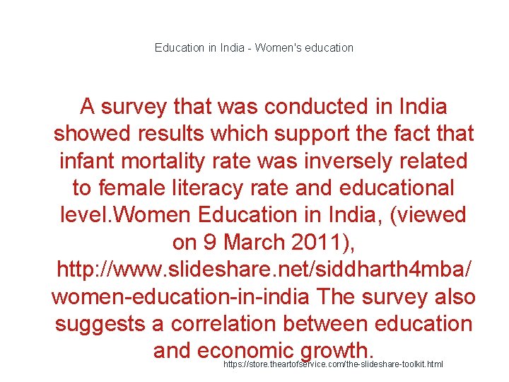 Education in India - Women's education A survey that was conducted in India showed