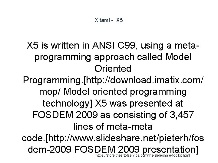 Xitami - X 5 1 X 5 is written in ANSI C 99, using