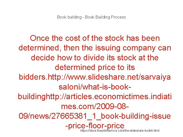 Book building - Book Building Process Once the cost of the stock has been