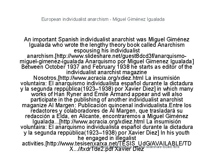 European individualist anarchism - Miguel Giménez Igualada 1 An important Spanish individualist anarchist was