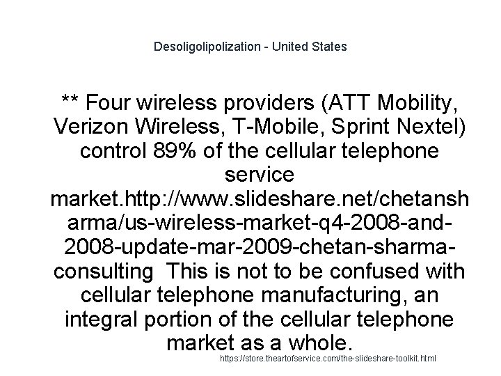 Desoligolipolization - United States 1 ** Four wireless providers (ATT Mobility, Verizon Wireless, T-Mobile,