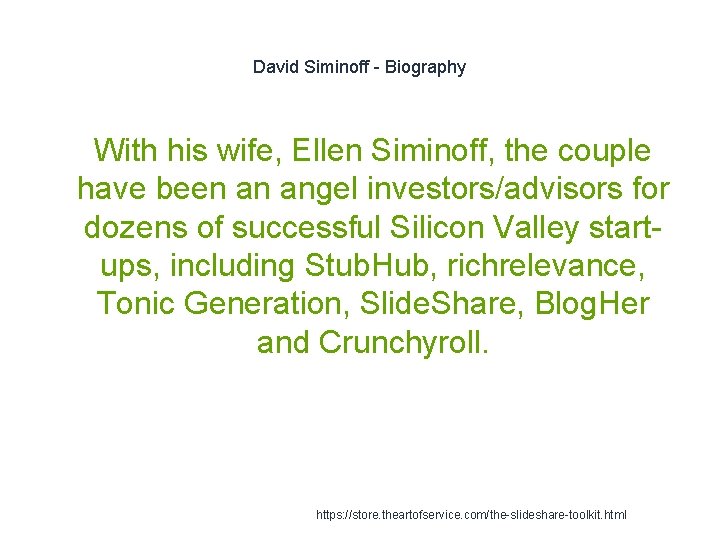 David Siminoff - Biography 1 With his wife, Ellen Siminoff, the couple have been