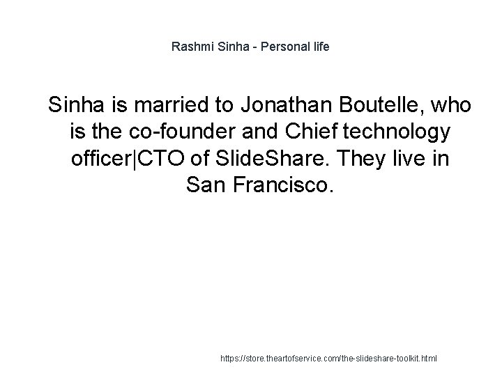 Rashmi Sinha - Personal life 1 Sinha is married to Jonathan Boutelle, who is