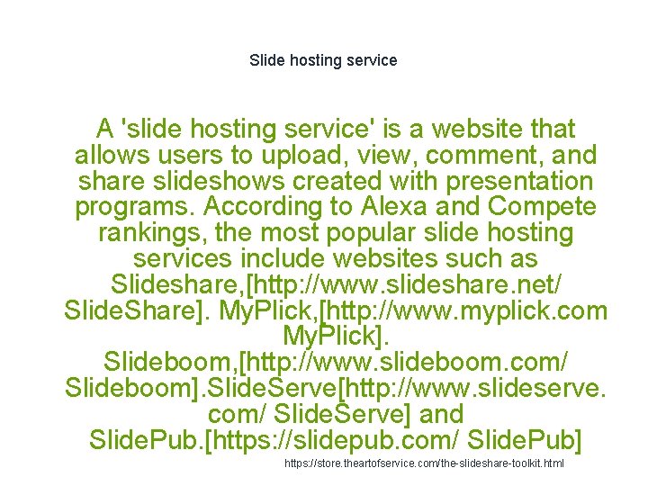 Slide hosting service A 'slide hosting service' is a website that allows users to