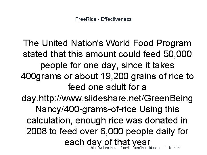 Free. Rice - Effectiveness 1 The United Nation's World Food Program stated that this